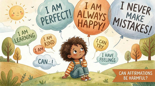Can Affirmations be Harmful? A Nurturing Guide for Growing Minds