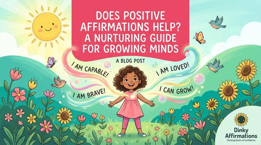 Does Positive Affirmations Help? A Nurturing Guide for Growing Minds